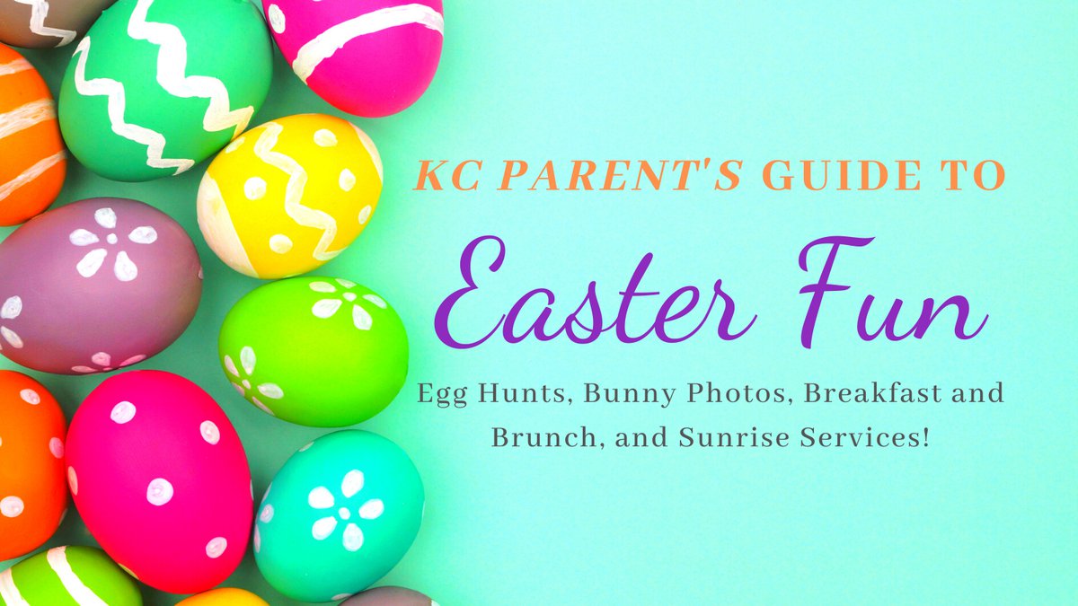 Kansas City's Easter Fun Guide KC Parent Magazine